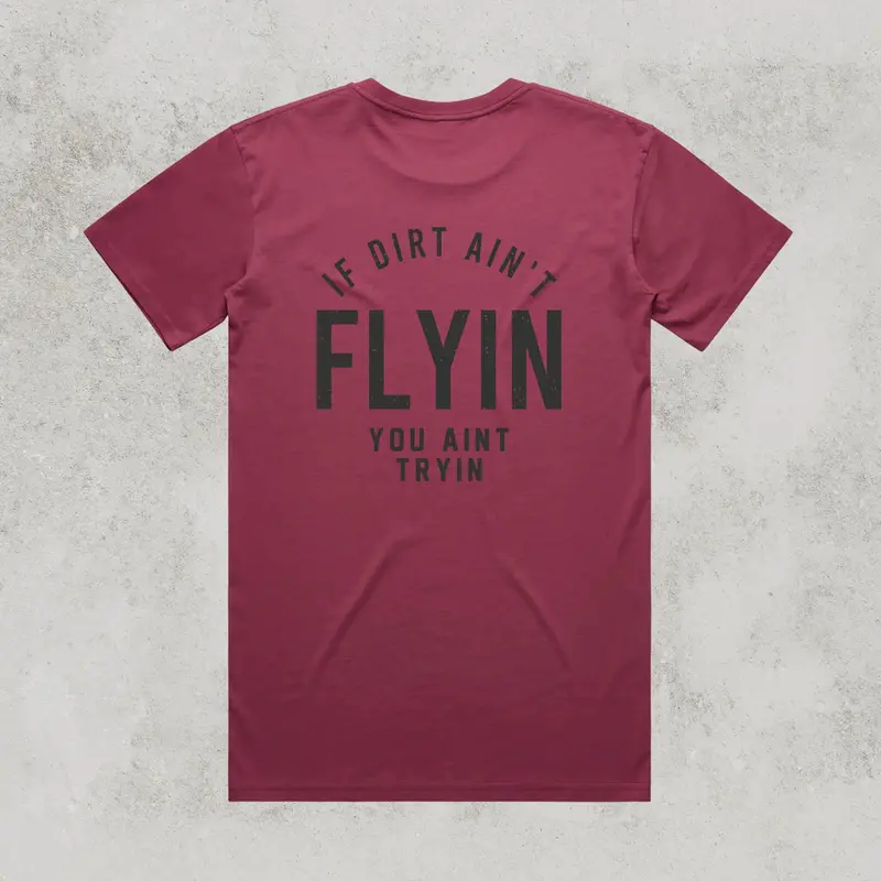 If Dirt Ain’t Flyin’, You Ain’t Tryin’ – No Lanes Off-Road Tee